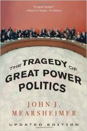 John J. Mearsheimer: The Tragedy of Great Power Politics