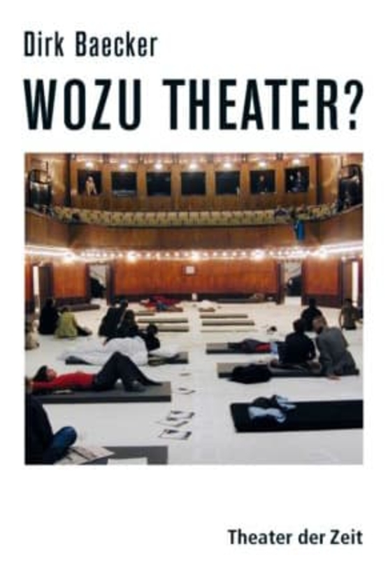 "Wozu Theater?" - Professor Dr. Dirk Baecker